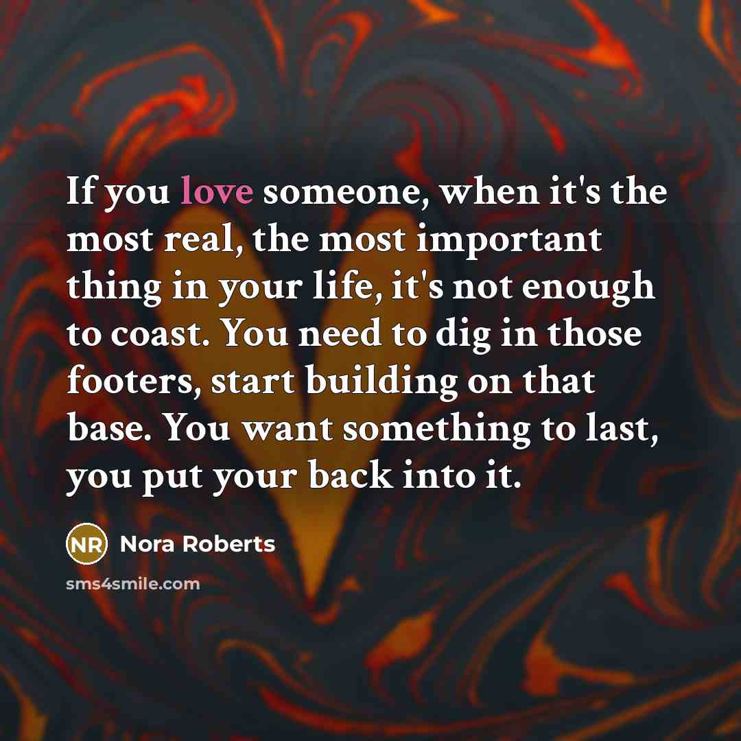 “If you love someone, when it's the most real, the…” quote by Nora Roberts
