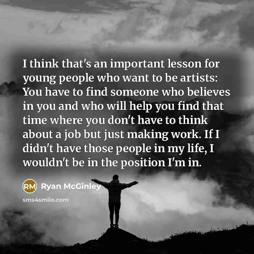 “I think that's an important lesson for young people who…” quote by Ryan McGinley