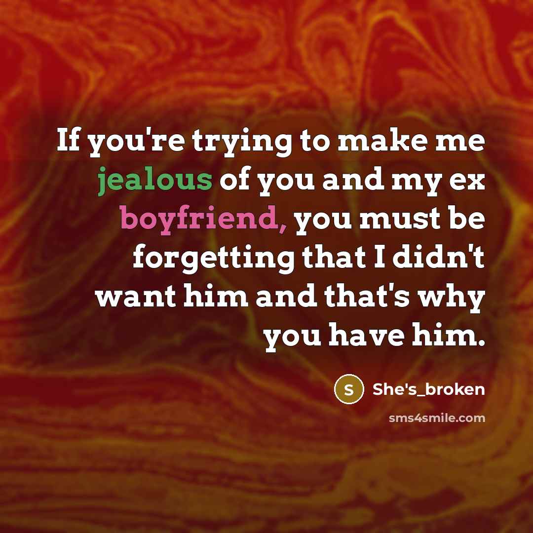“If you're trying to make me jealous of you and…” quote by She's_broken