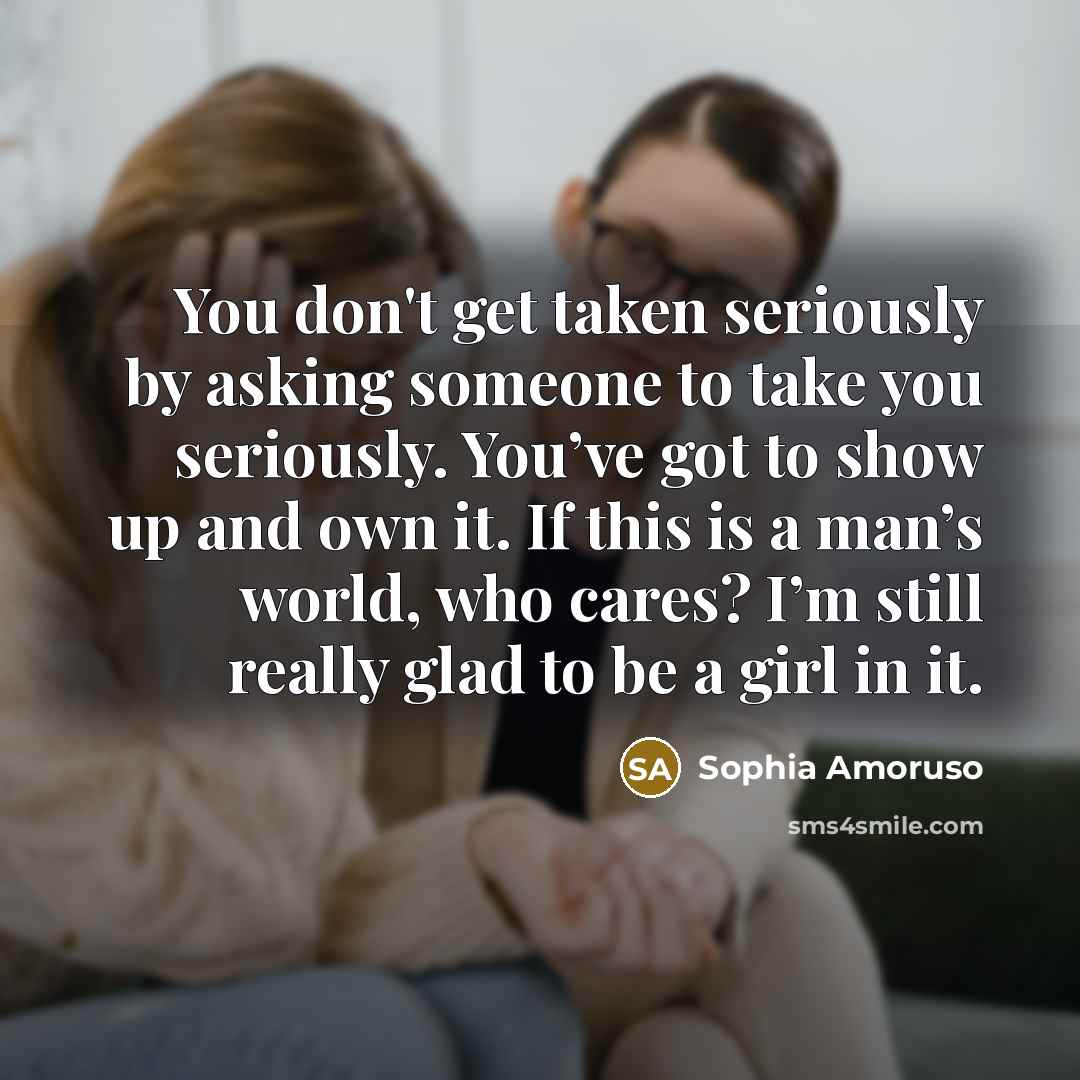 “You don't get taken seriously by asking someone to take…” quote by Sophia Amoruso