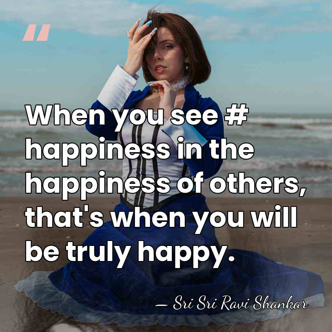 When you see #‎ happiness in the happiness of others, that's when&hellip; - Sri Sri Ravi Shankar