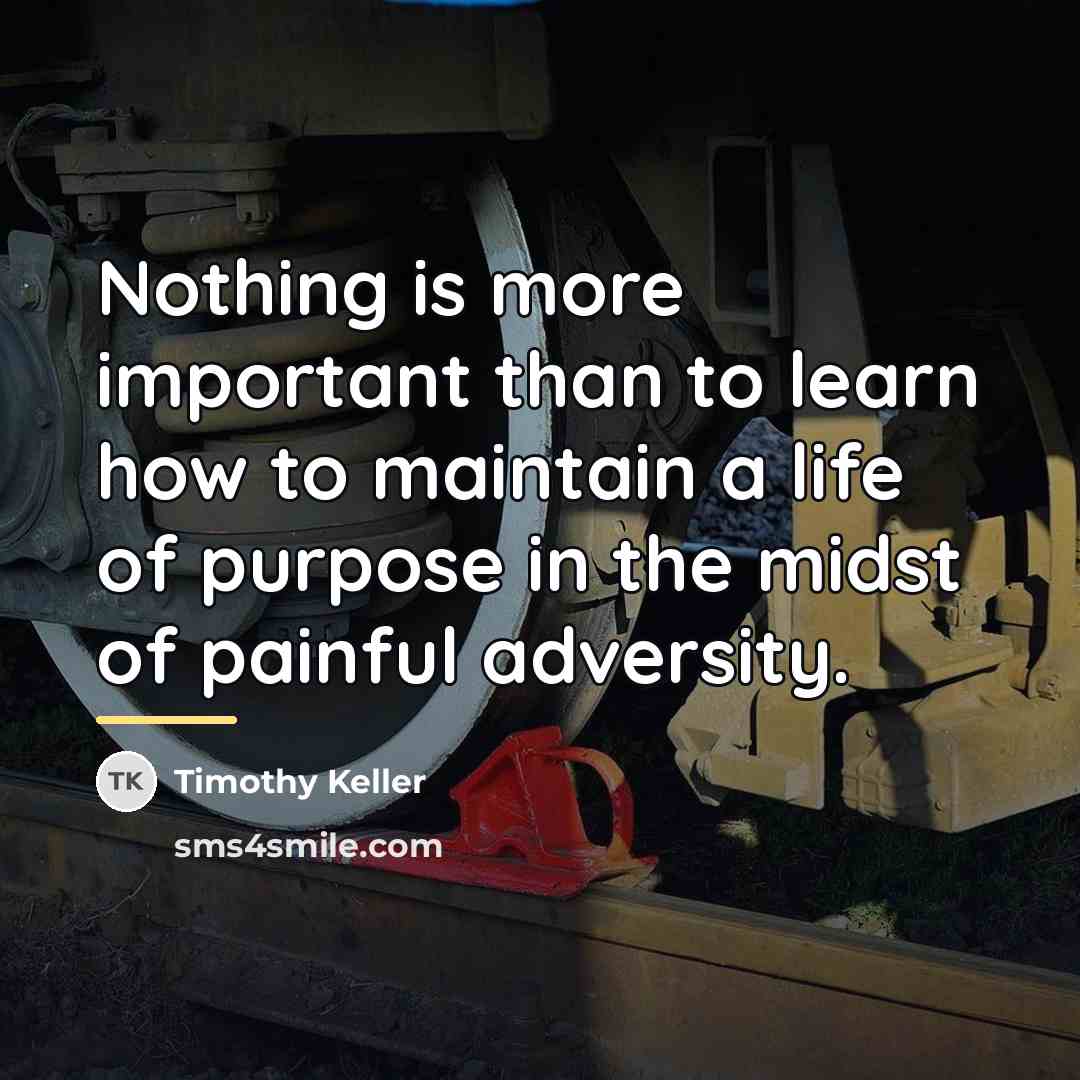 “Nothing is more important than to learn how to maintain…” quote by Timothy Keller