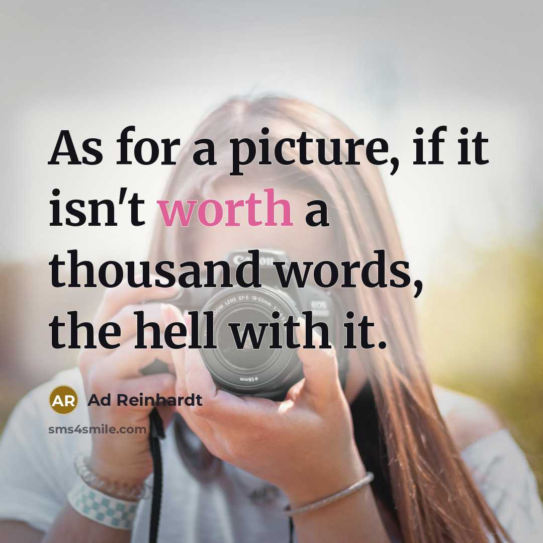 “As for a picture, if it isn't worth a thousand…” quote by Ad Reinhardt