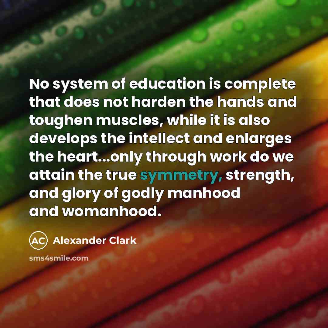 “No system of education is complete that does not harden…” quote by Alexander Clark