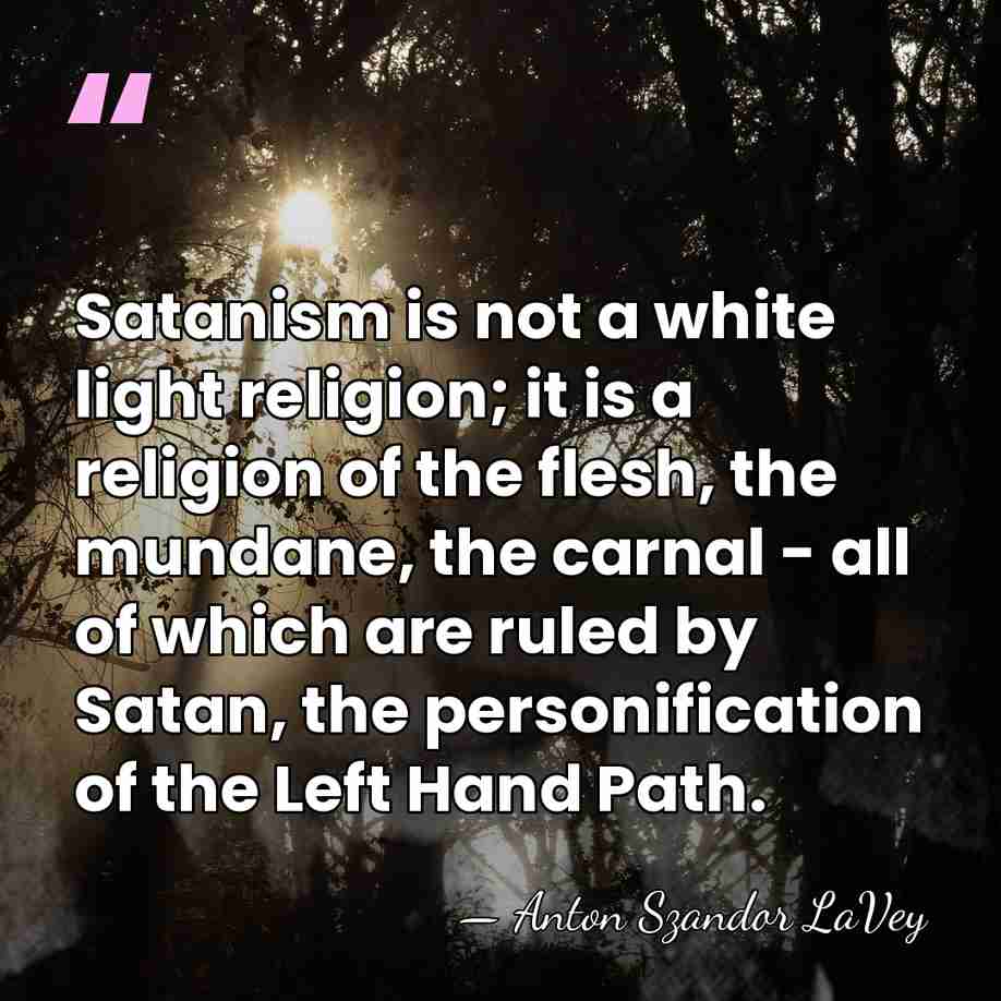 Satanism is not a white light religion; it is a religion of&hellip; - Anton Szandor LaVey