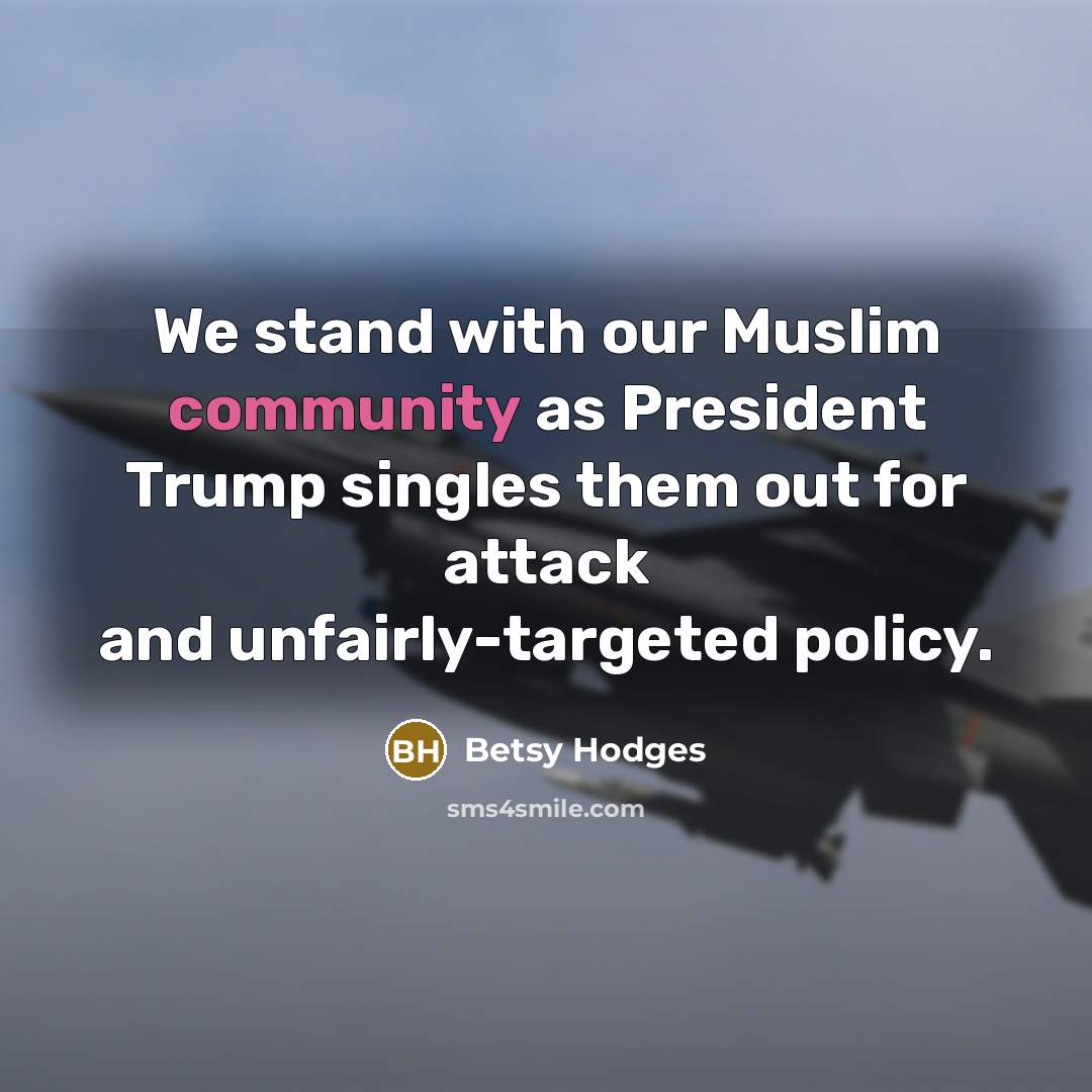 “We stand with our Muslim community as President Trump singles…” quote by Betsy Hodges