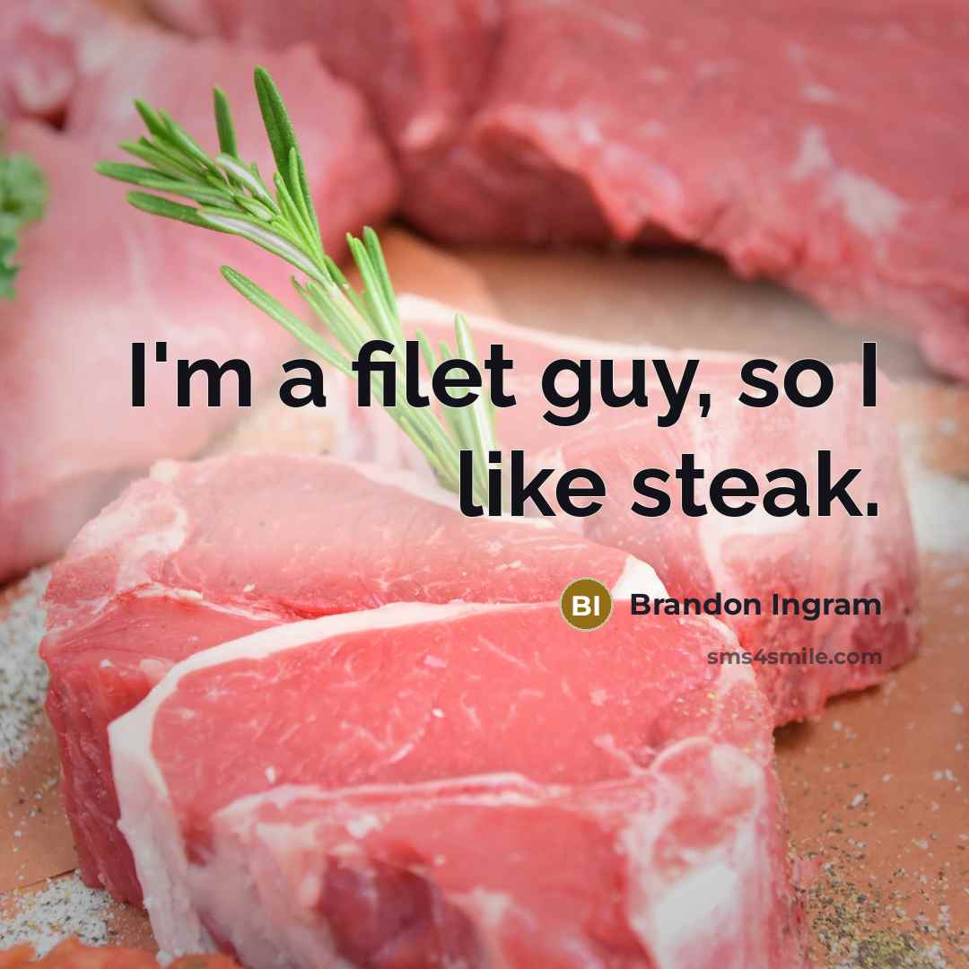 “I'm a filet guy, so I like steak.…” quote by Brandon Ingram