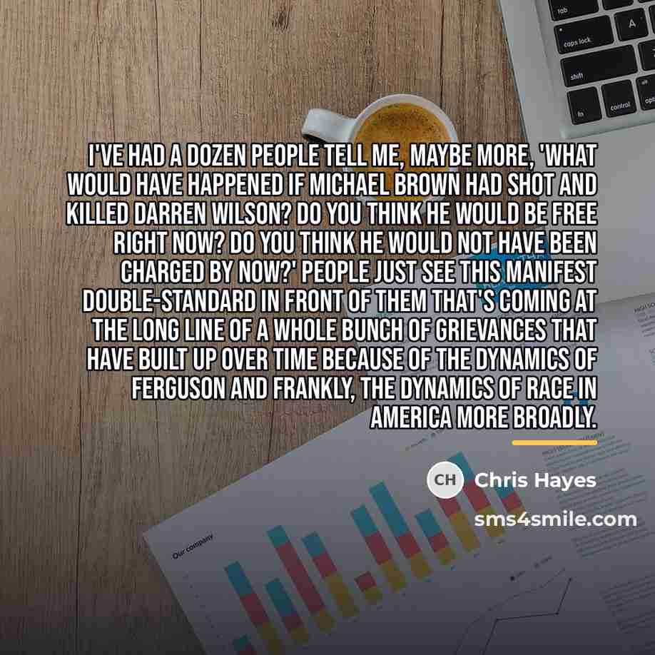 “I've had a dozen people tell me, maybe more, 'What…” quote by Chris Hayes