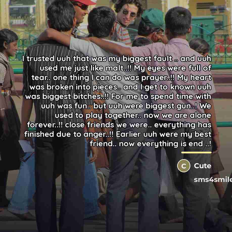 “I trusted uuh that was my biggest fault .. and…” quote by Cute