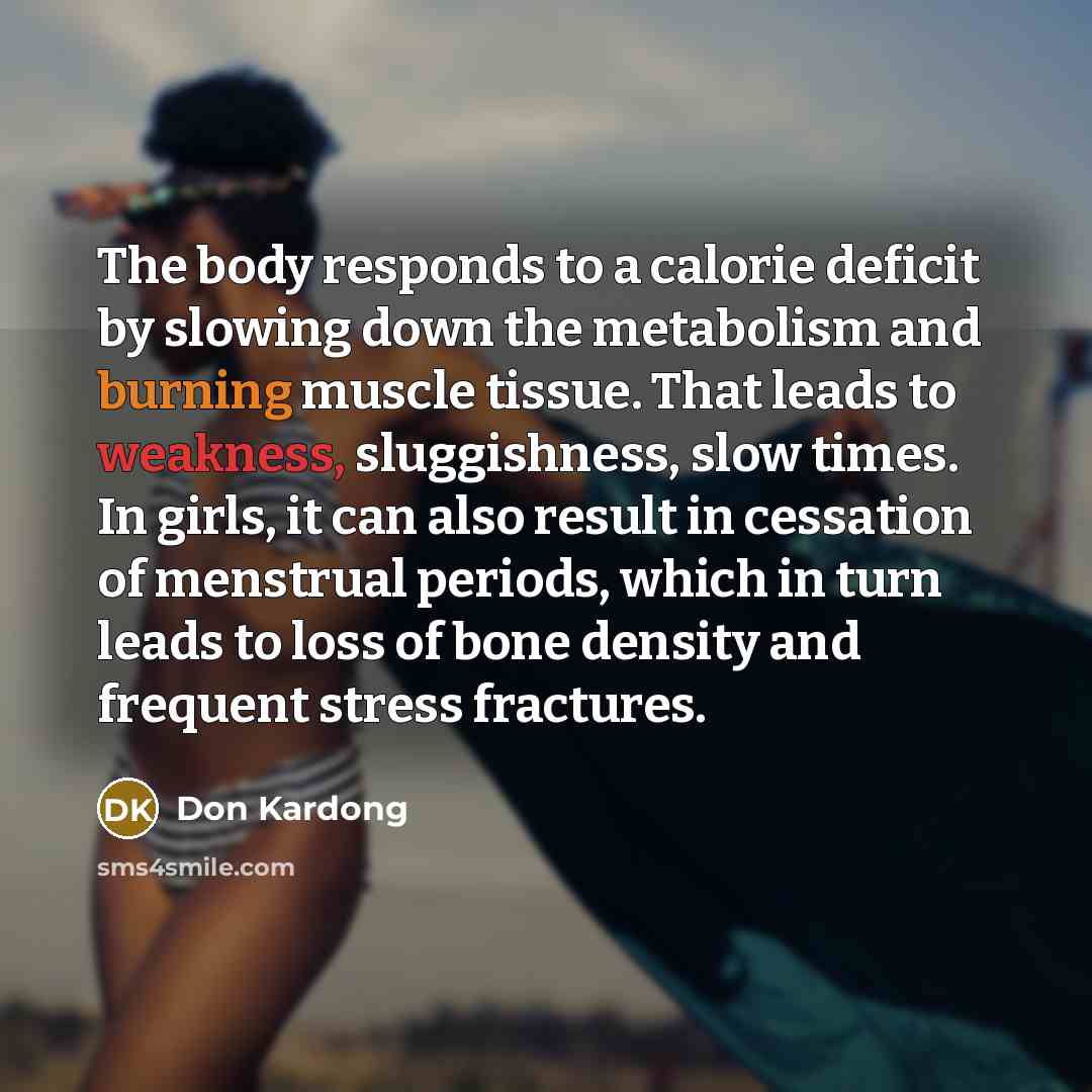 “The body responds to a calorie deficit by slowing down…” quote by Don Kardong