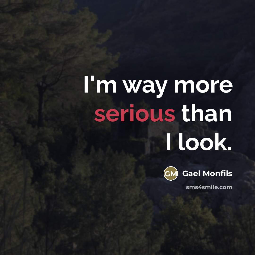 “I'm way more serious than I look.…” quote by Gael Monfils