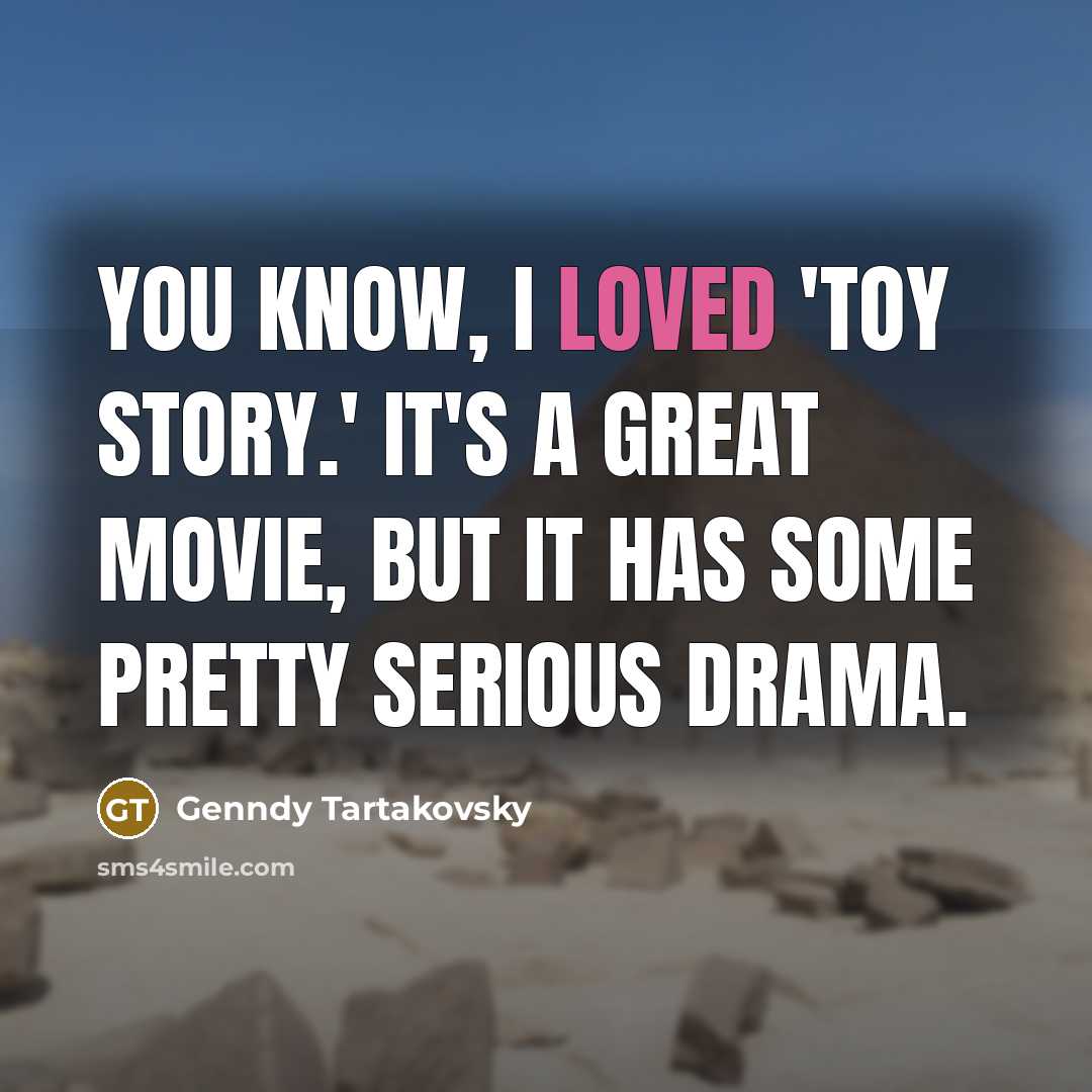 “You know, I loved 'Toy Story.' It's a great movie,…” quote by Genndy Tartakovsky