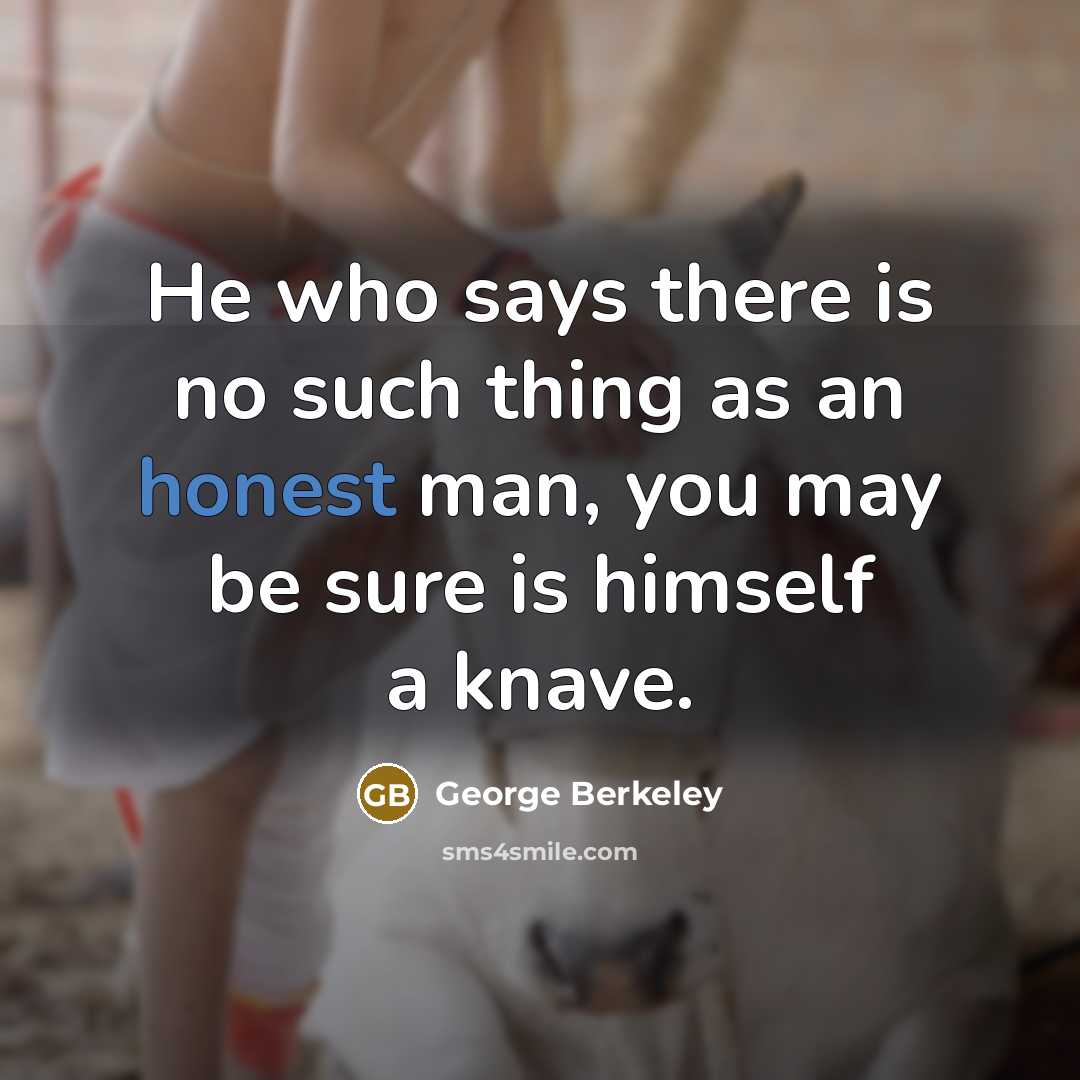 “He who says there is no such thing as an…” quote by George Berkeley