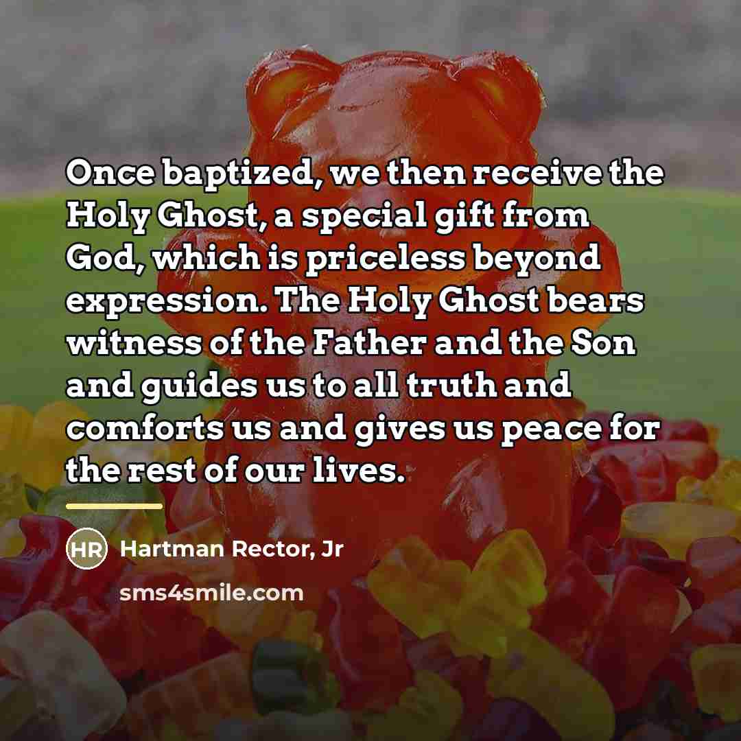 “Once baptized, we then receive the Holy Ghost, a special…” quote by Hartman Rector, Jr