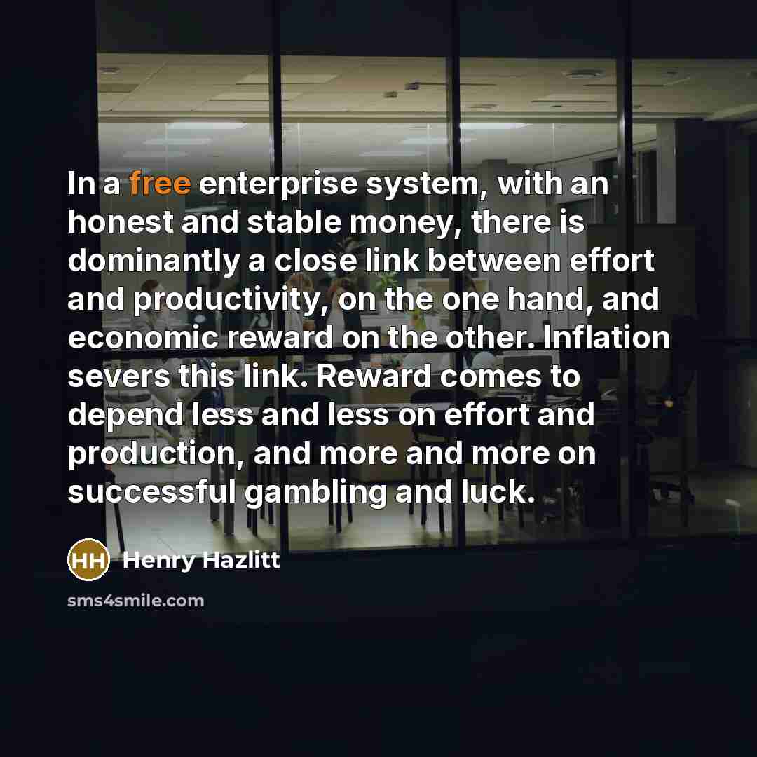 “In a free enterprise system, with an honest and stable…” quote by Henry Hazlitt