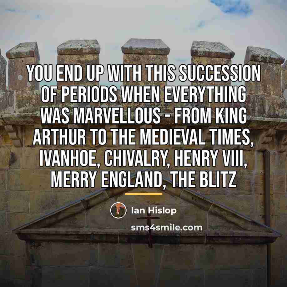“You end up with this succession of periods when everything…” quote by Ian Hislop