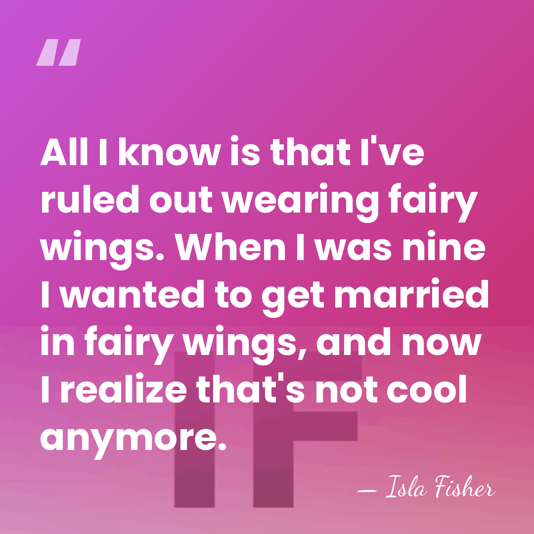 All I know is that I've ruled out wearing fairy wings. When&hellip; - Isla Fisher