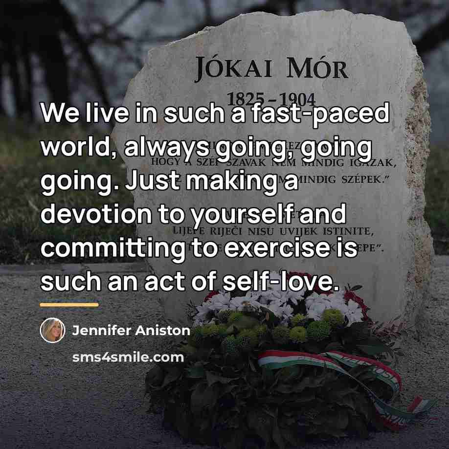 “We live in such a fast-paced world, always going, going…” quote by Jennifer Aniston