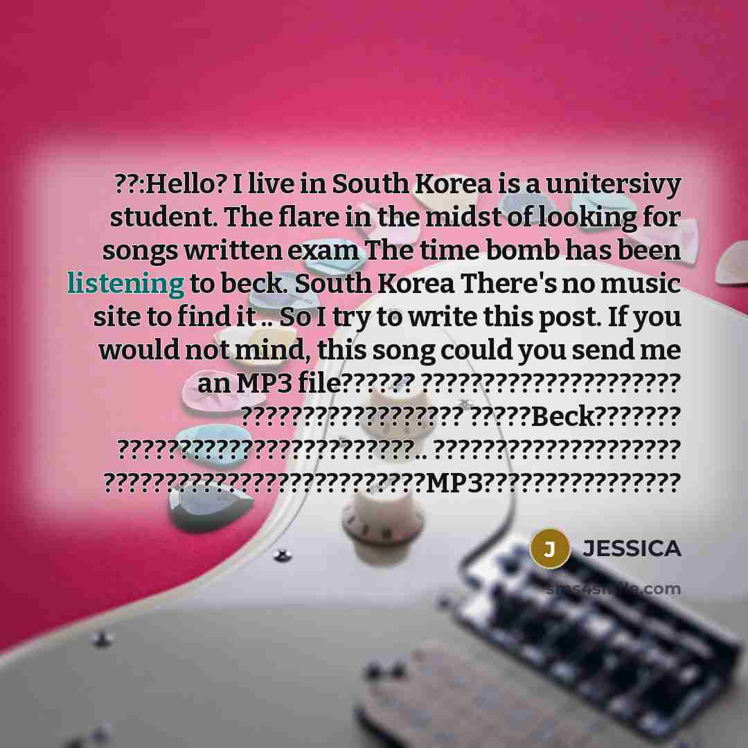 “??:Hello? I live in South Korea is a unitersivy student.…” quote by Jessica