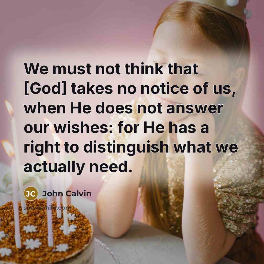 “We must not think that [God] takes no notice of…” quote by John Calvin