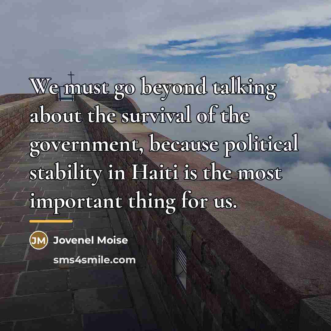 “We must go beyond talking about the survival of the…” quote by Jovenel Moise