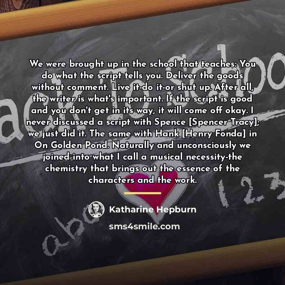 “We were brought up in the school that teaches: You…” quote by Katharine Hepburn