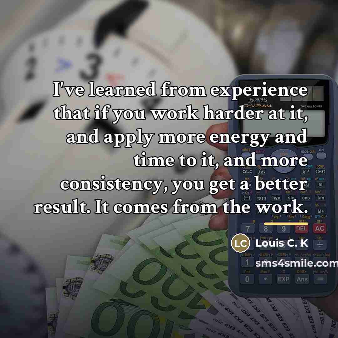 “I've learned from experience that if you work harder at…” quote by Louis C. K