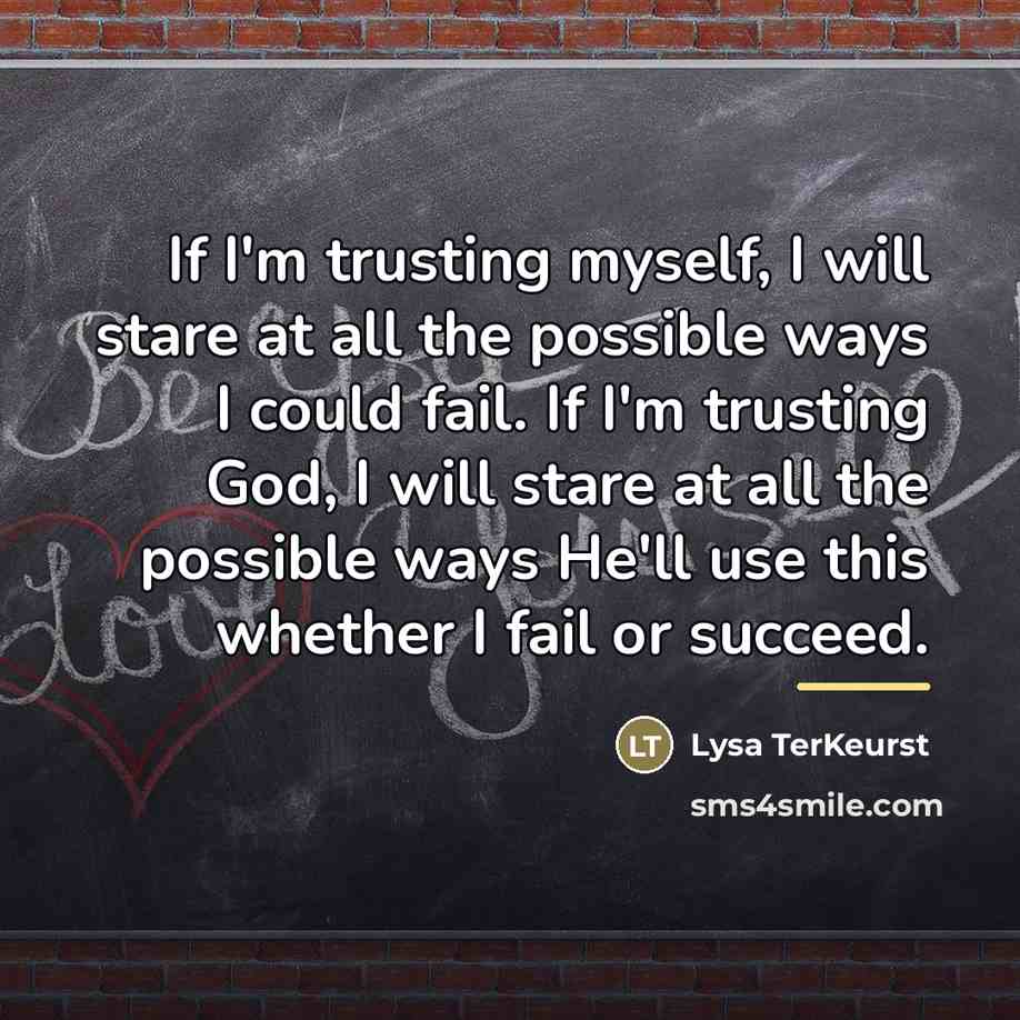 “If I'm trusting myself, I will stare at all the…” quote by Lysa TerKeurst