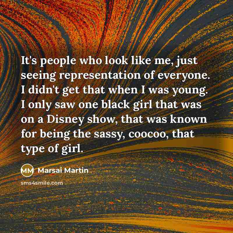 “It's people who look like me, just seeing representation of…” quote by Marsai Martin