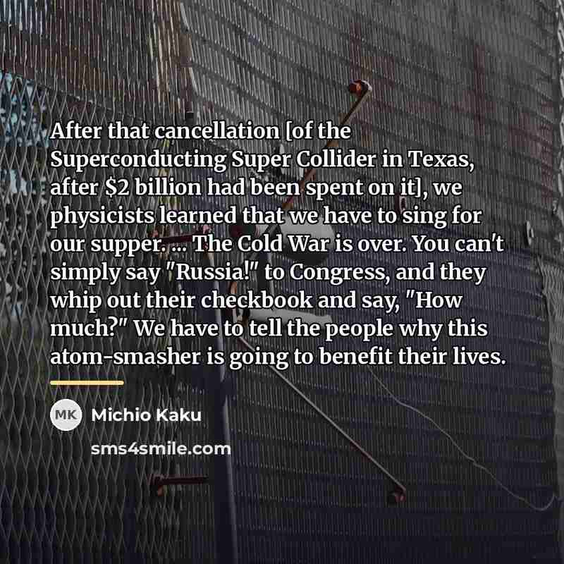 “After that cancellation [of the Superconducting Super Collider in Texas,…” quote by Michio Kaku