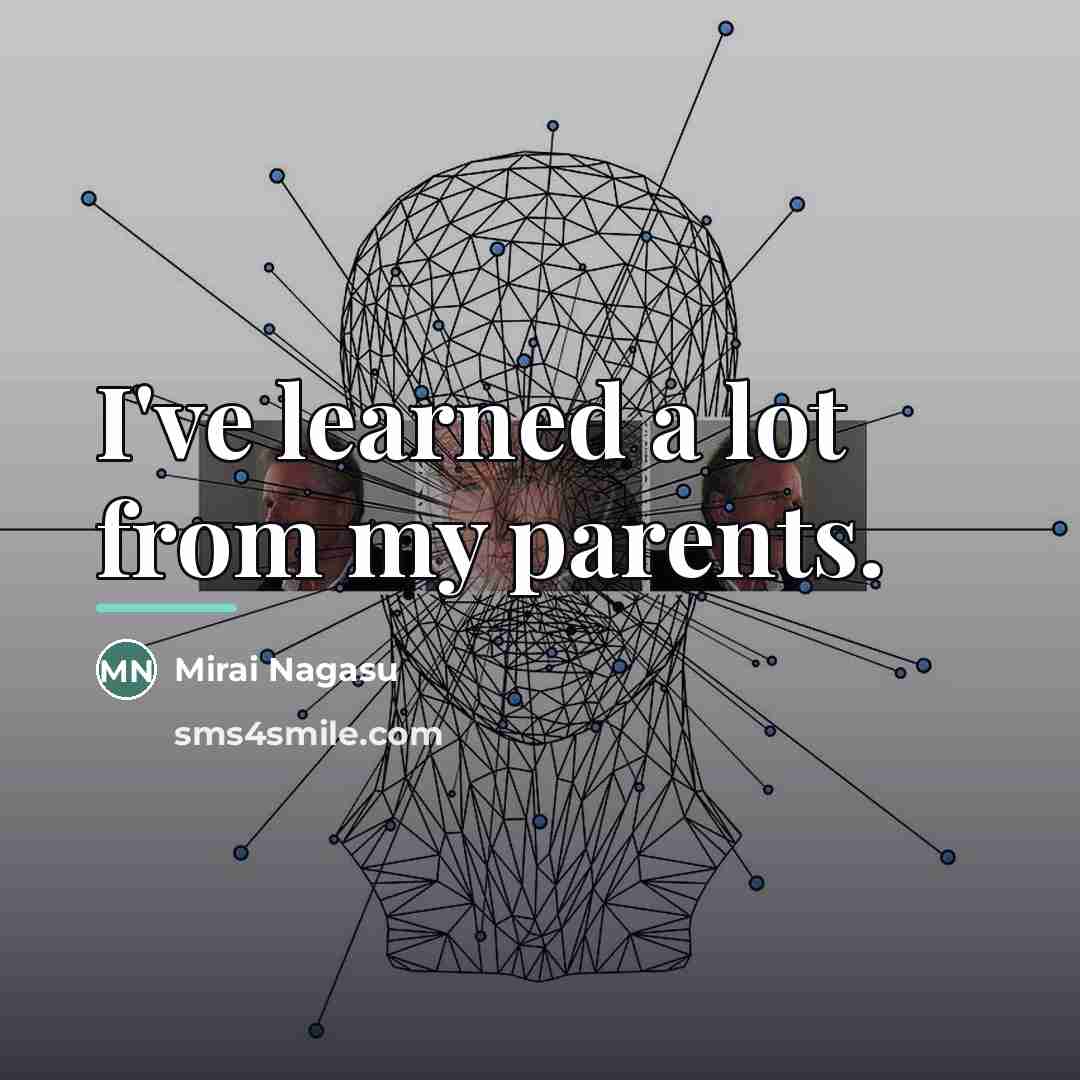 “I've learned a lot from my parents.…” quote by Mirai Nagasu