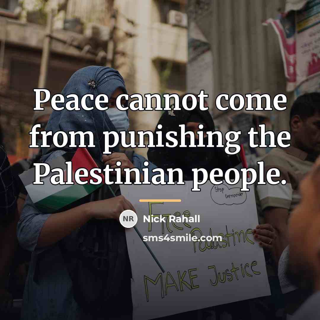 “Peace cannot come from punishing the Palestinian people.…” quote by Nick Rahall