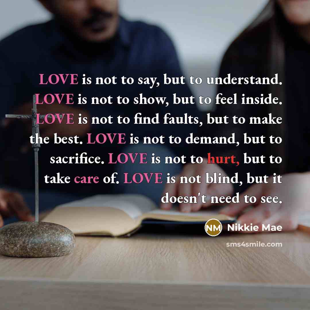 “LOVE is not to say, but to understand. LOVE is…” quote by Nikkie Mae