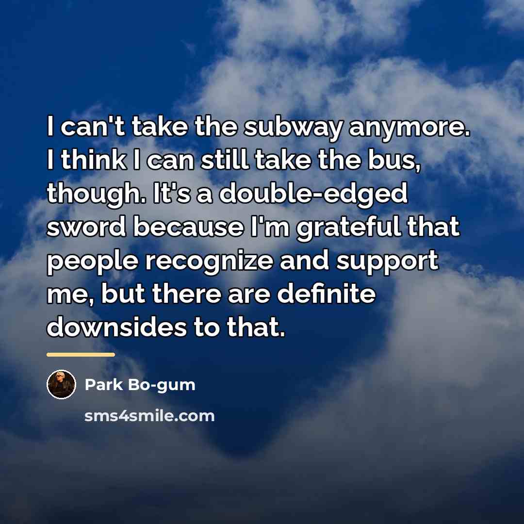 “I can't take the subway anymore. I think I can…” quote by Park Bo-gum