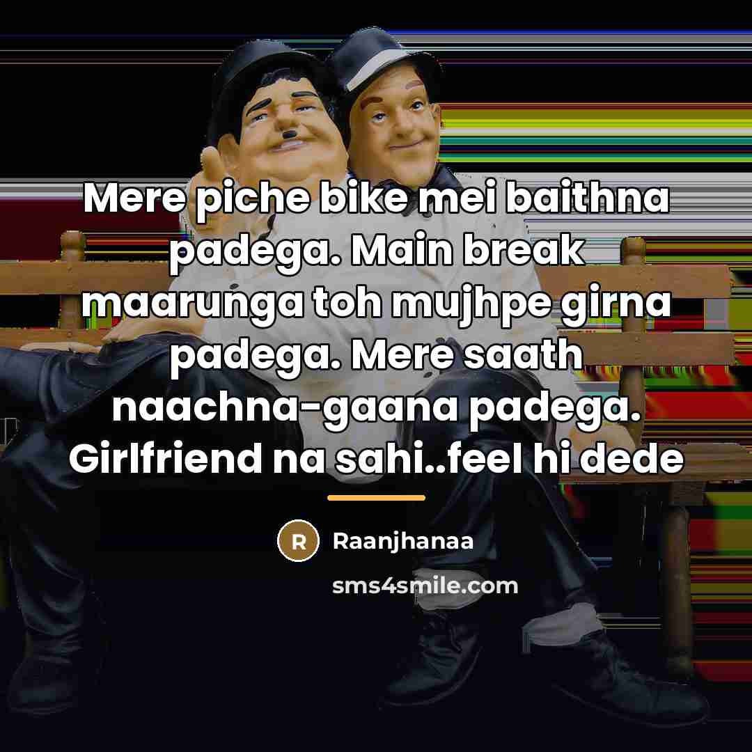 “Mere piche bike mei baithna padega. Main break maarunga toh…” quote by Raanjhanaa