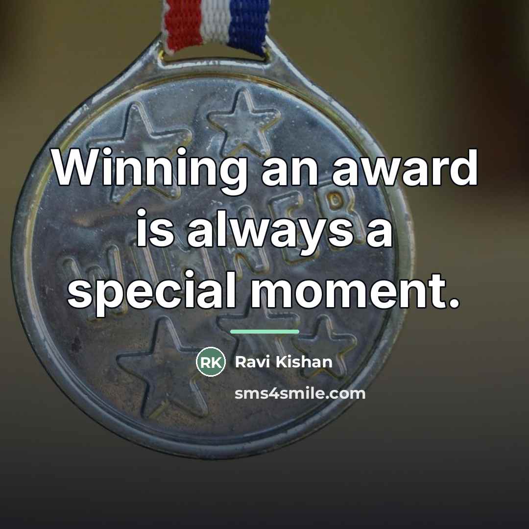 “Winning an award is always a special moment.…” quote by Ravi Kishan
