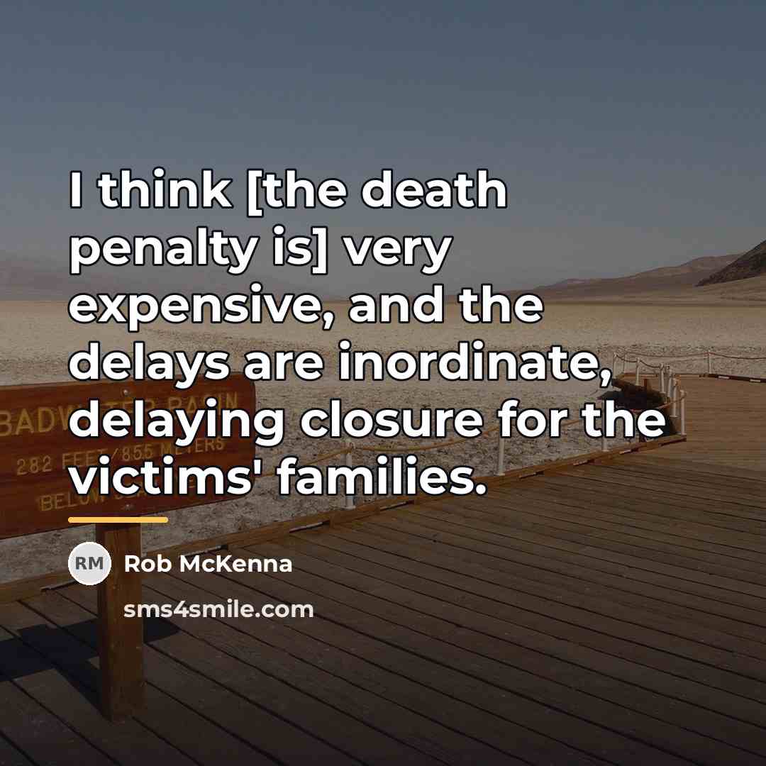 “I think [the death penalty is] very expensive, and the…” quote by Rob McKenna