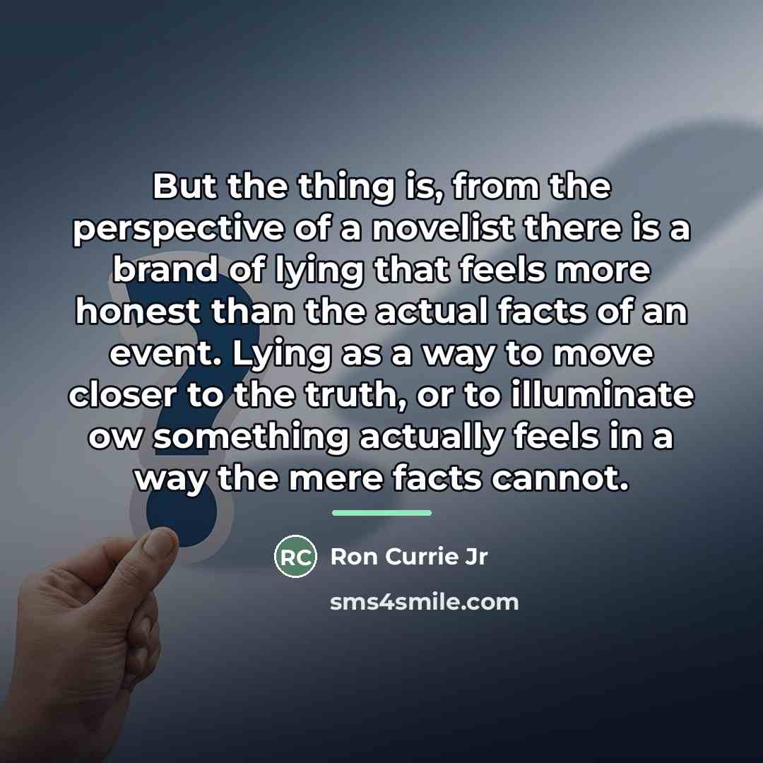 “But the thing is, from the perspective of a novelist…” quote by Ron Currie Jr