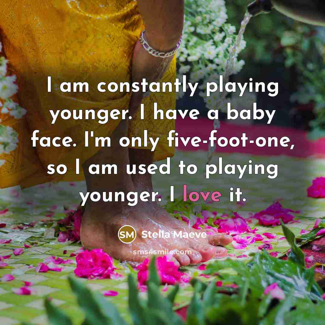 “I am constantly playing younger. I have a baby face.…” quote by Stella Maeve