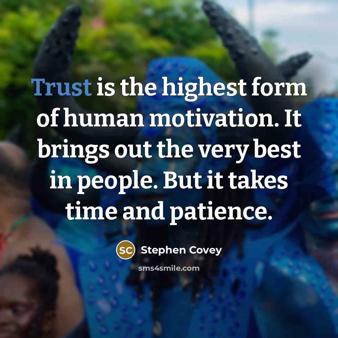 “Trust is the highest form of human motivation. It brings…” quote by Stephen Covey