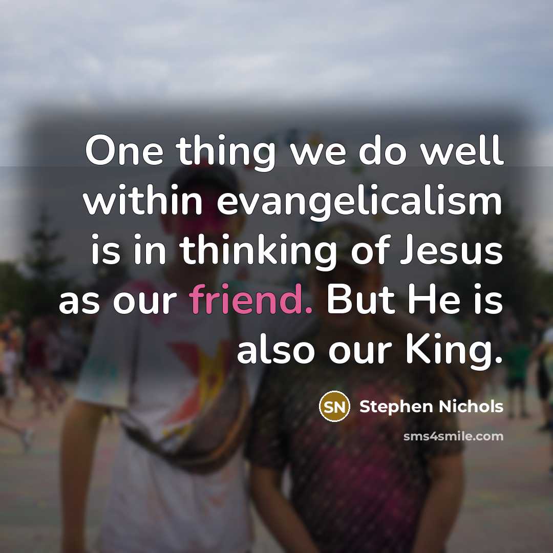 “One thing we do well within evangelicalism is in thinking…” quote by Stephen Nichols