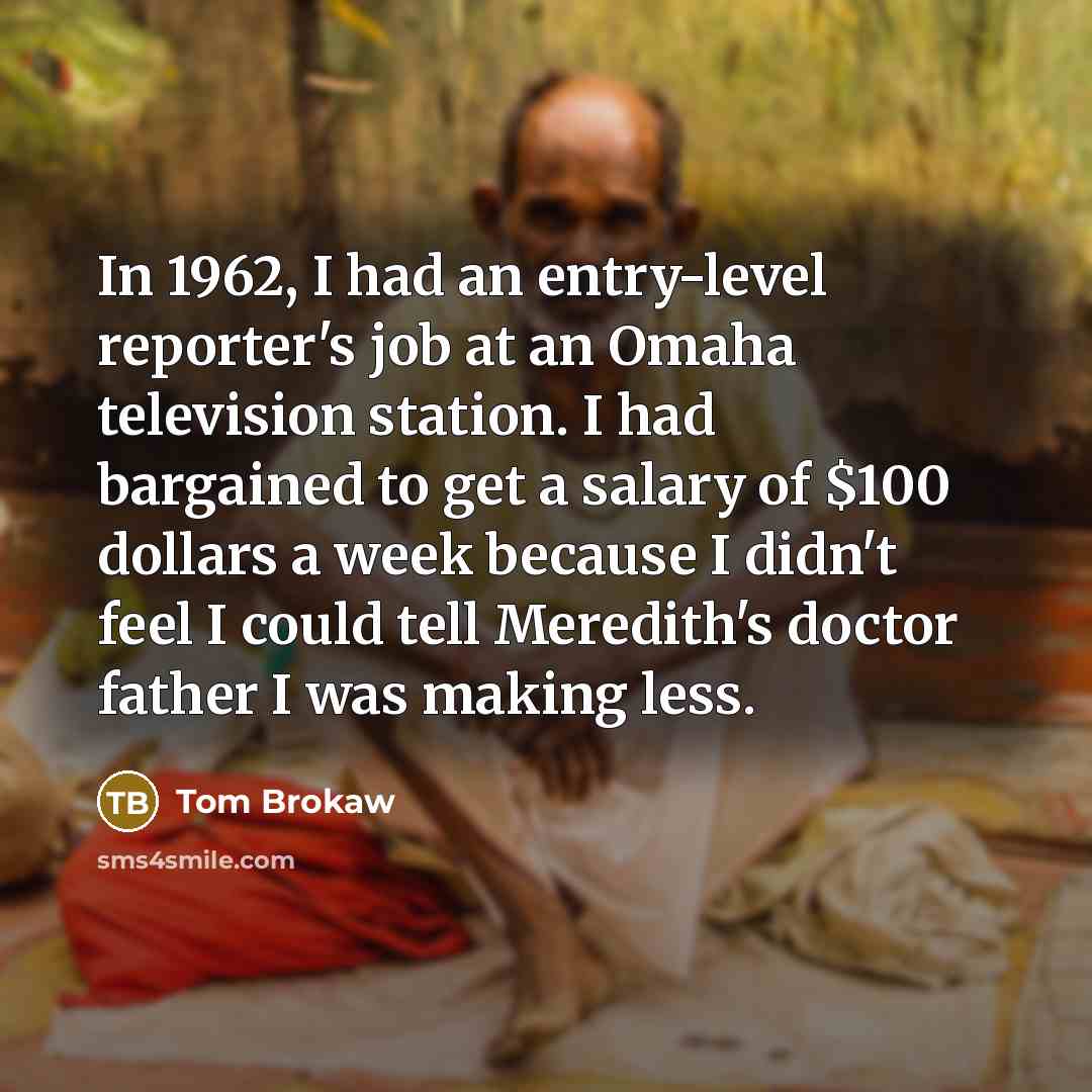 “In 1962, I had an entry-level reporter's job at an…” quote by Tom Brokaw