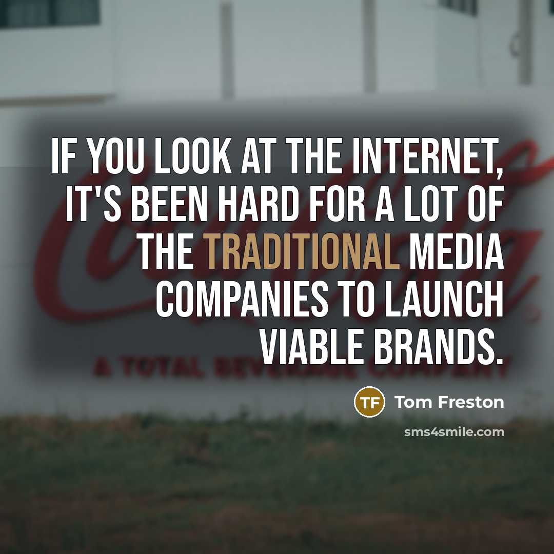 “If you look at the Internet, it's been hard for…” quote by Tom Freston