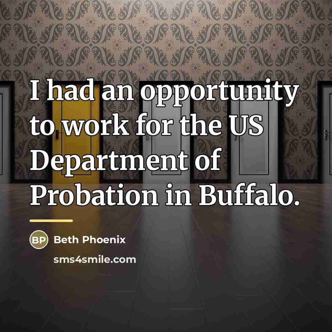 “I had an opportunity to work for the US Department…” quote by Beth Phoenix