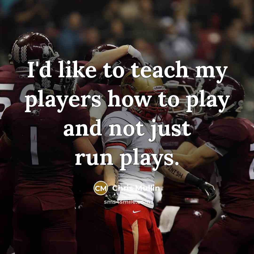 “I'd like to teach my players how to play and…” quote by Chris Mullin
