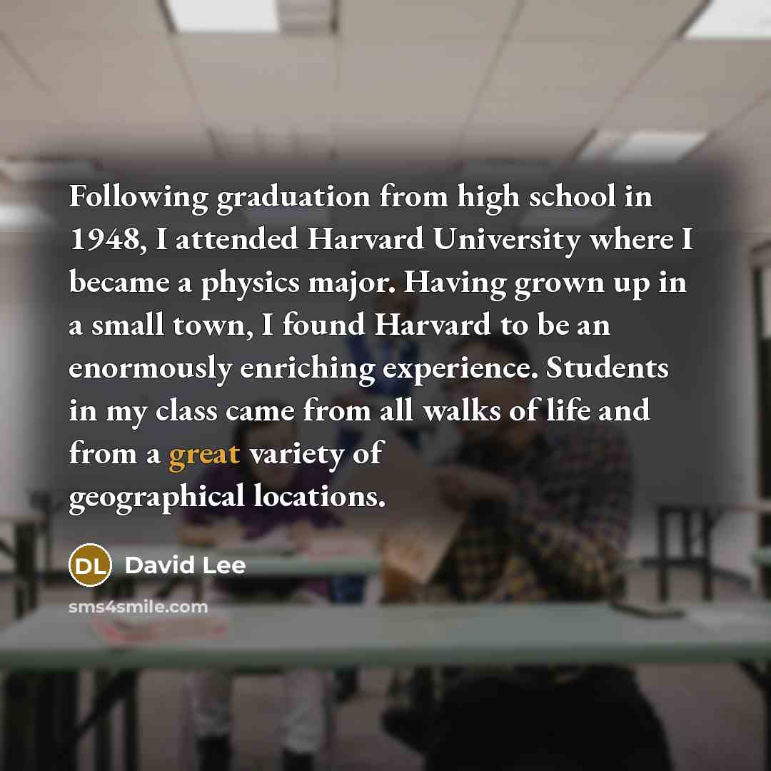 “Following graduation from high school in 1948, I attended Harvard…” quote by David Lee
