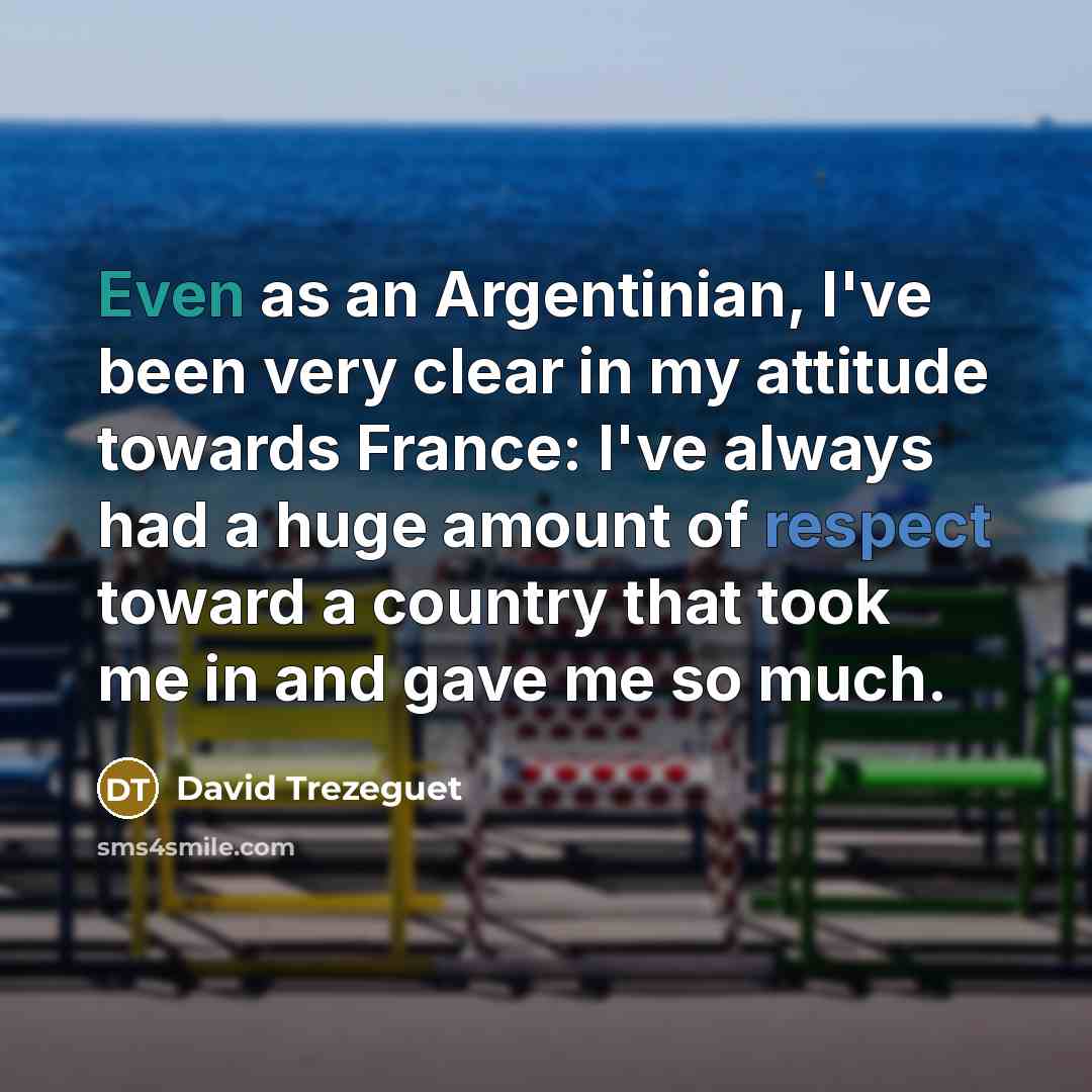 “Even as an Argentinian, I've been very clear in my…” quote by David Trezeguet