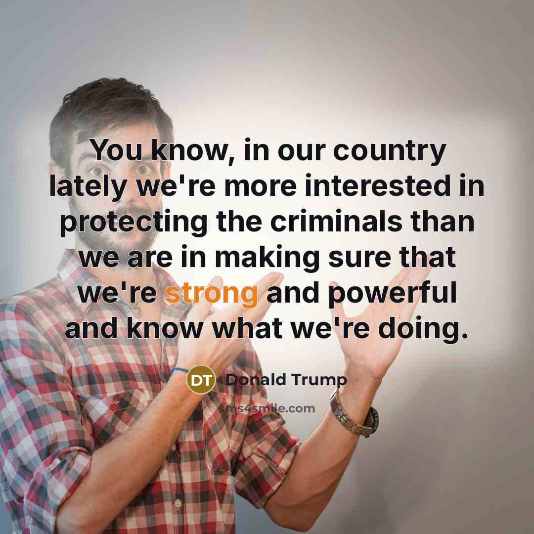 “You know, in our country lately we're more interested in…” quote by Donald Trump