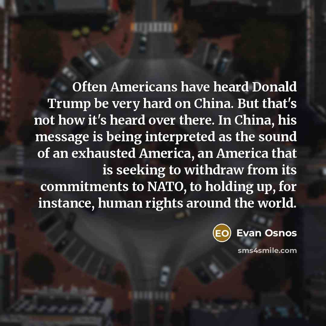 “Often Americans have heard Donald Trump be very hard on…” quote by Evan Osnos