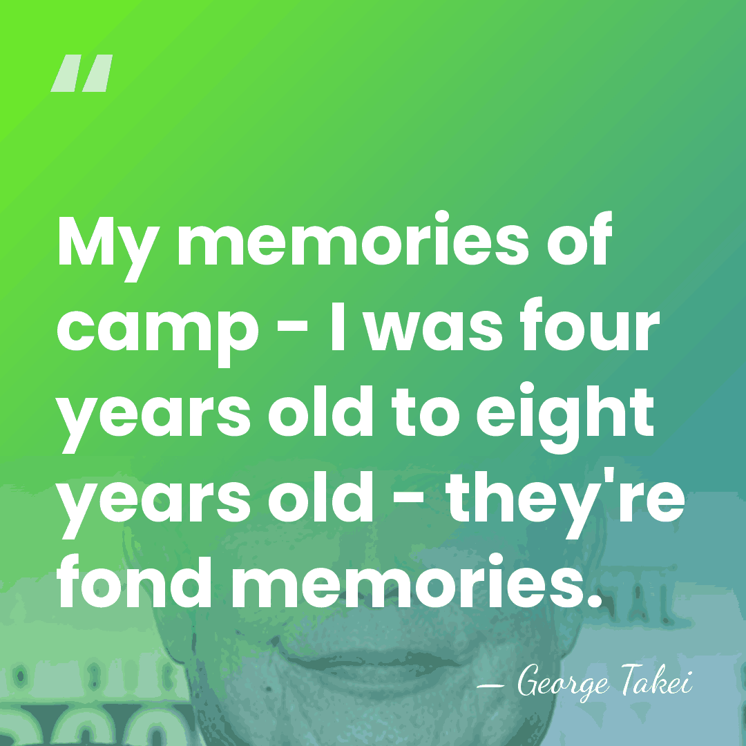 My memories of camp - I was four years old to eight&hellip; - George Takei
